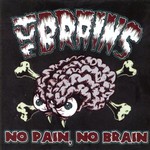 The Brains, No Brain, No Pain mp3