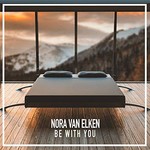 Nora Van Elken, Be With You