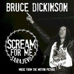 Bruce Dickinson, Scream for Me Sarajevo (Music from the Motion Picture)
