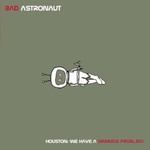 Bad Astronaut, Houston: We Have a Drinking Problem mp3
