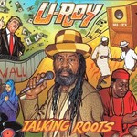 U-Roy, Talking Roots