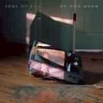 Sons Of Bill, Oh God Ma'am mp3