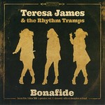 Teresa James & The Rhythm Tramps, Bonafide