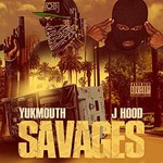 Yukmouth & J Hood, Savages mp3