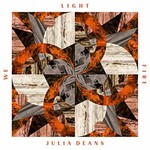 Julia Deans, We Light Fire mp3