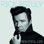 Rick Astley, Beautiful Life