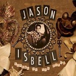 Jason Isbell, Sirens Of The Ditch (Deluxe Edition)