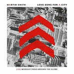 Martin Smith, Love Song for a City (Live)