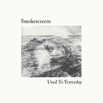 Smokescreens, Used to Yesterday mp3