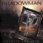 Shadowman, Secrets and Lies