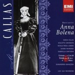 Maria Callas, Donizetti: Anna Bolena (Orchestra e Coro del Teatro alla Scala di Milano, Gianandrea Gavazzeni)