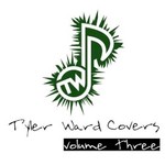 Tyler Ward, Tyler Ward Covers Vol. 3