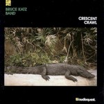 Bruce Katz Band, Crescent Crawl mp3