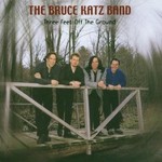 Bruce Katz Band, Three Feet Off The Ground