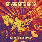 Bruce Katz Band, Out From The Center mp3
