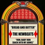 The Newbeats, Bread And Butter / Run, Baby, Run (Back Into My Arms)