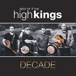 The High Kings, Decade: Best of the High Kings