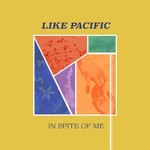 Like Pacific, In Spite of Me mp3