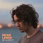 Dean Lewis, Be Alright