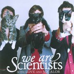 We Are Scientists, With Love and Squalor