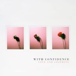 With Confidence, Love and Loathing mp3