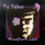 Ty Tabor, Moonflower Lane