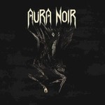 Aura Noir, Aura Noire mp3