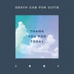 Death Cab for Cutie, Thank You For Today