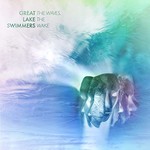 Great Lake Swimmers, The Waves, The Wake