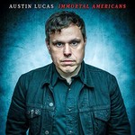 Austin Lucas, Immortal Americans