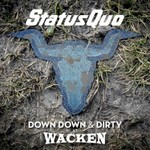 Status Quo, Down Down & Dirty At Wacken