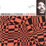 Sam Rivers, Dimensions & Extensions