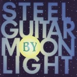CMH Steel, Steel Guitar By Moon Light