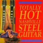 CMH Steel, Totally Hot Nashville Steel Guitar mp3