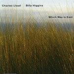 Charles Lloyd & Billy Higgins, Which Way Is East mp3