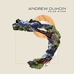 Andrew Duhon, False River mp3
