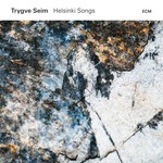 Trygve Seim, Helsinki Songs