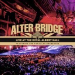 Alter Bridge, Live at the Royal Albert Hall Featuring the Parallax Orchestra