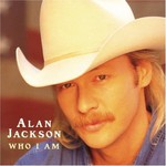 Alan Jackson, Who I Am