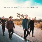 Building 429, Live the Journey