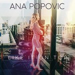 Ana Popovic, Like It On Top