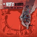 NOFX, Ribbed - Live in a Dive