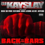 DJ Kay Slay, Back to the Bars (ft. Nino Man, Vado, Mysonne, Fred The Godson, Locksmith, Jon Connor, Joell Ortiz)