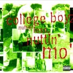 College Boyz, Nuttin' Less Nuttin' Mo' mp3