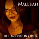 Malukah, The Dragonborn Comes
