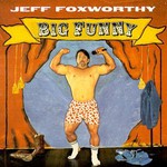 Jeff Foxworthy, Big Funny