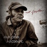 Malcolm Holcombe, Not Forgotten mp3