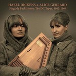 Hazel Dickens & Alice Gerrard, Sing Me Back Home: The DC Tapes, 1965-1969 mp3