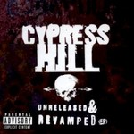 Cypress Hill, Unreleased & Revamped