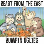 Bumpin Uglies, Beast From The East